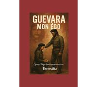 Guevara mon égo