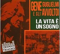 Guglielmi Gene E Gli Avvoltoi - La Vita E' Un Sogno (+ 2 Bt)