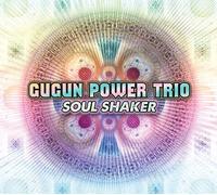 Gugun Power Trio - Soul Shaker
