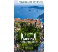 Gui des jardins remarquables en Provence-Alpes-Côte d'Azur - Brigitte Larroumec - Monum Patrimoine Eds Du - broché - Guide