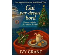 Gui par-dessus bord: Un cozy culinaire de croisière de Noël