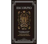 Guía astrológica de Escorpio: Todos los secretos de tu signo del zodiaco