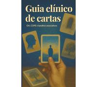 Guia clínico de cartas OH, COPE e baralhos associativos + CARTAS DE PRESENTE!!: Guia profissional para a intervenção clínica, a criatividade e o trabalho projetivo