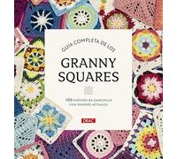 Guía completa de los Granny Squares: 100 motivos de ganchillo con diseños actuales