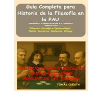 Guía Completa para Historia de la Filosofía en la PAU: Itinerario Ontológico-Epistemológico. Platón, Descartes, Nietzsche, Ortega. Actualizado a la ... de Acceso a la Universidad de Andalucía 2025