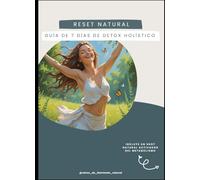 Guía de 7 Días de Detox Holístico: Reset Natural