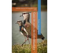 Guía de aves de Extremadura: Todas las especies con fotografías a todo color