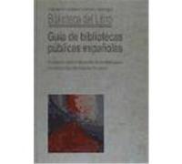 Guia De Bibliotecas Publicas Espanolas, Biblioteca Del Libro Fundaciâon Germâan Sâanchez Ruipâerez, Fundaciâon para el Desarrollo de las Bibliotecas (Auteur)