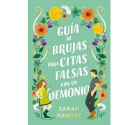 Guía de brujas para citas falsas con un demonio / A Witch's Guide to Fake Dating a Demon