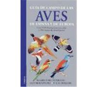 GUÍA DE CAMPO DE LAS AVES DE ESPAÑA Y DE EUROPA