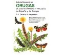 Guía De Campo De Las Orugas De Las Mariposas Y Polillas De España Y De Europa - Brian Hargreaves, David J. Carter Brian Hargreaves, David J Carter (Auteur)