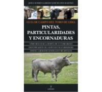 Guía De Campo Del Toro De Lidia: Pintas, Particularidades Y Encornaduras - Prieto Garrido, José Luis, Pino Martínez, José del Prieto Garrido, José Luis, Pino Martínez, José Del (Auteur)