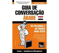 Guia De Conversação Português-Árabe Egípcio E Mini Dicionário 250 Palavras