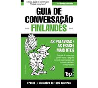 Guia De Conversação Português-Finlandês E Dicionário Conciso 1500 Palavras