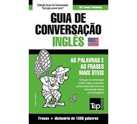 Guia de Conversação Português-Inglês e dicionário conciso 1500 palavras