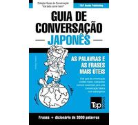 Guia De Conversação Português-Japonês E Vocabulário Temático 3000 Palavras