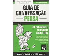 Guia De Conversação Português-Persa E Dicionário Conciso 1500 Palavras