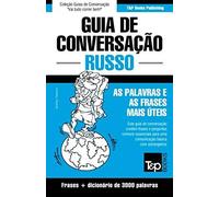 Guia De Conversação Português-Russo E Vocabulário Temático 3000 Palavras