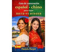 Guía de conversación español - chino para viajar - 西班牙语-中文 旅行会话指南