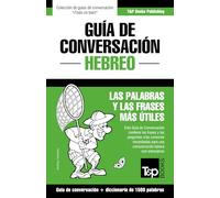 Guía de Conversación Español-Hebreo y diccionario conciso de 1500 palabras