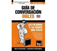 Guía De Conversación Español-Inglés Y Mini Diccionario De 250 Palabras