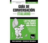Guía de Conversación Español-Italiano y diccionario conciso de 1500 palabras