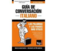 Guía De Conversación Español-Italiano Y Mini Diccionario De 250 Palabras