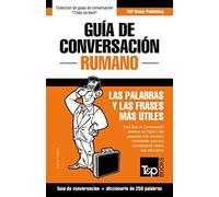 Guía De Conversación Español-Rumano Y Mini Diccionario De 250 Palabras