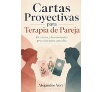 Guía de ejercicios de terapia de pareja + ¡¡REGALO CARTAS!!: Ejercicios y herramientas prácticas para consulta