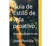 Guia de Estilo de vida proativo: Saúde e qualidade de vida