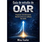 Guía de estudio de OAR: Prepárate sistemáticamente. Aborda la tarea con confianza. Ten éxito.