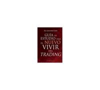 Guia De Estudio Para El Nuevo Vivir Del Trading