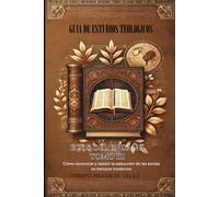 Guia de estudios teológicos: Cómo reconocer y resistir la seducción de las sectas en tiempos modernos