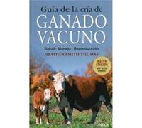 Guía De La Cría De Ganado Vacuno - [Livre en VO] Smith Thomas, Heather (Auteur)