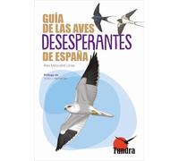 GUIA DE LAS AVES DESESPERANTES DE ESPA¥A
