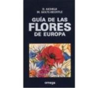 Guía De Las Flores De Europa - M. Golte-Bechtle, Dietmar Aichele M Golte - Bechtle, Dietmar Aichele (Auteur)