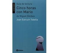 Guía de lectura de 'Cinco horas con Mario': de Miguel Delibes