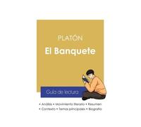 Guía De Lectura El Banquete De Platón (Análisis Literario De Referencia Y Resumen Completo)