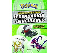 Guide des Pokémon légendaires et singuliers – Guide Pokémon – Édition officielle super deluxe