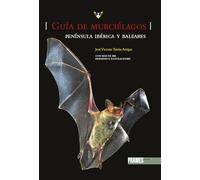 Guía de murciélagos. Península ibérica y Baleares