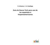 Guía De Nueva York Para Uso De Los Españoles É Hispanoamericanos