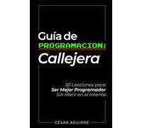Guía de programación callejera: 30 lecciones para ser mejor programador sin morir en el intento