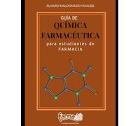 GUÍA DE QUÍMICA FARMACÉUTICA PARA ESTUDIANTES DE FARMACIA