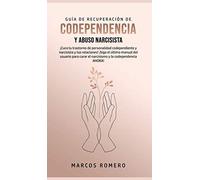 Guía De Recuperación De Codependencia Y Abuso Narcisista