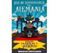 Guía de supervivencia en Alemania: llegar, trabajar y quedarse
