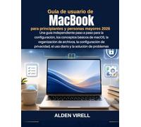 Guía de usuario de MacBook para principiantes y personas mayores 2026