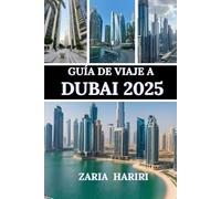 GUÍA DE VIAJE A DUBÁI 2025: Explorando las atracciones turísticas en el glamour y la emoción del icónico paseo marítimo de Dubái