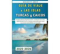 Guía De Viaje a las Islas Turcas y Caicos 2025-2026: Explora playas impresionantes, aventuras en la isla, gastronomía local y consejos esenciales para unas vacaciones inolvidables en el Caribe.