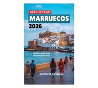GUÍA DE VIAJE A MARRUECOS 2026: De Marrakech a las montañas del Atlas