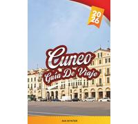 GUÍA DE VIAJE CUNEO 2026: Descubra la joya escondida del Piamonte con vistas alpinas, plazas históricas, cocina local, arquitectura barroca y consejos de viaje